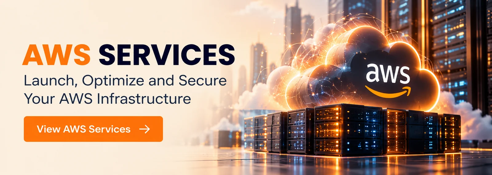 AWS Services — Launch, Optimize and Secure Your AWS Infrastructure